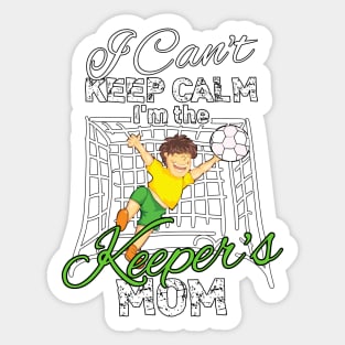 I Cant Keep Calm Im the Keepers Mom Sticker